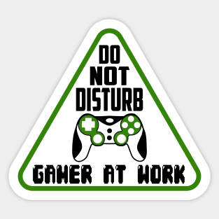 Do not disturb Gamer at work Sticker